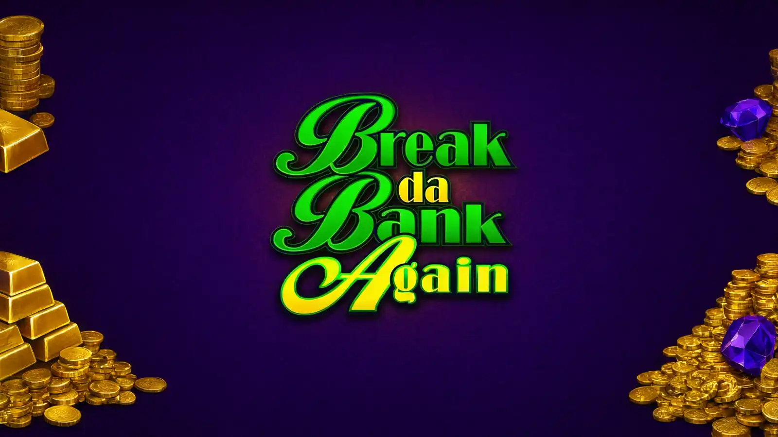 Break da Bank Again Slot