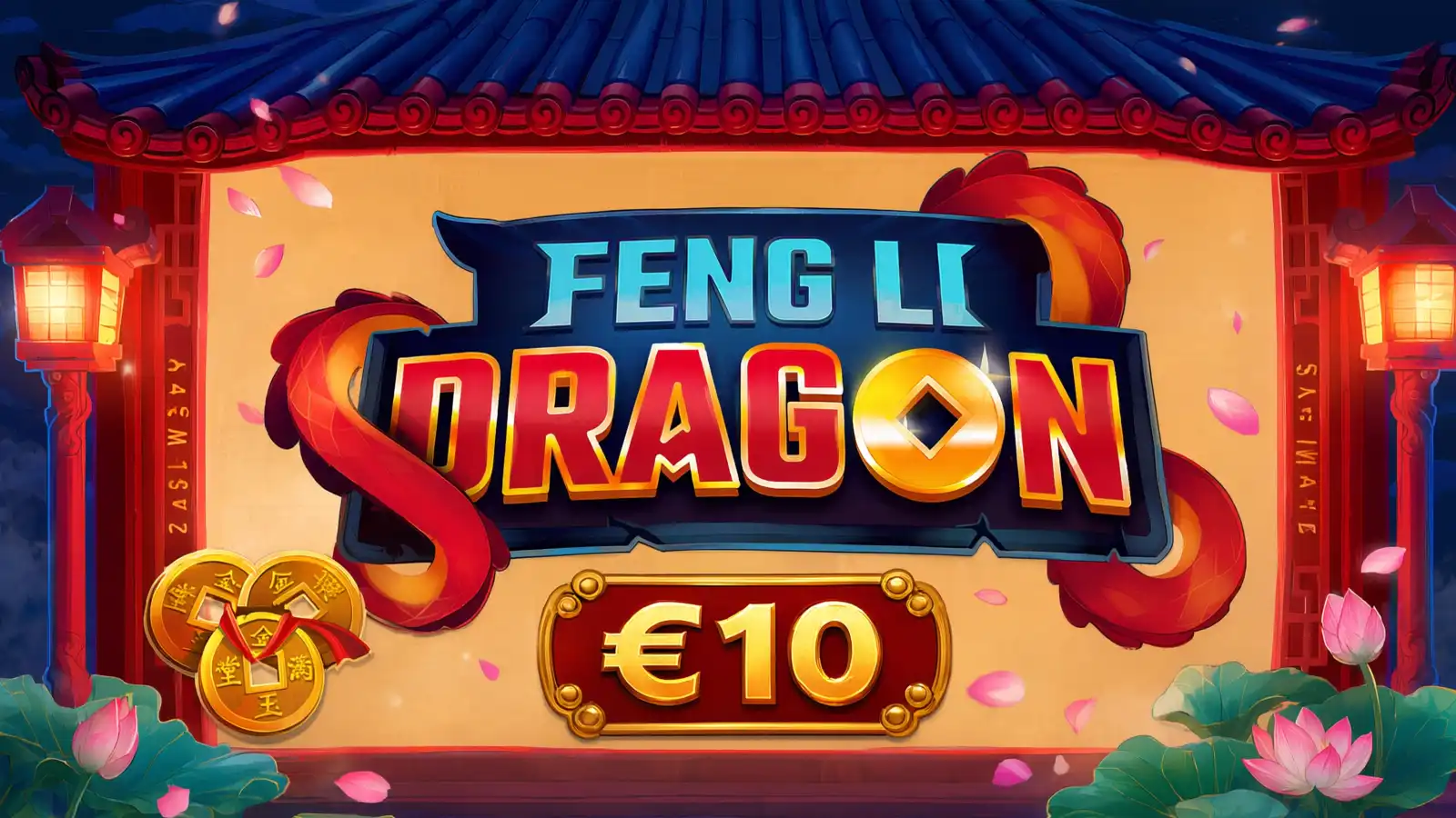 Feng Li Dragon - €10 bet