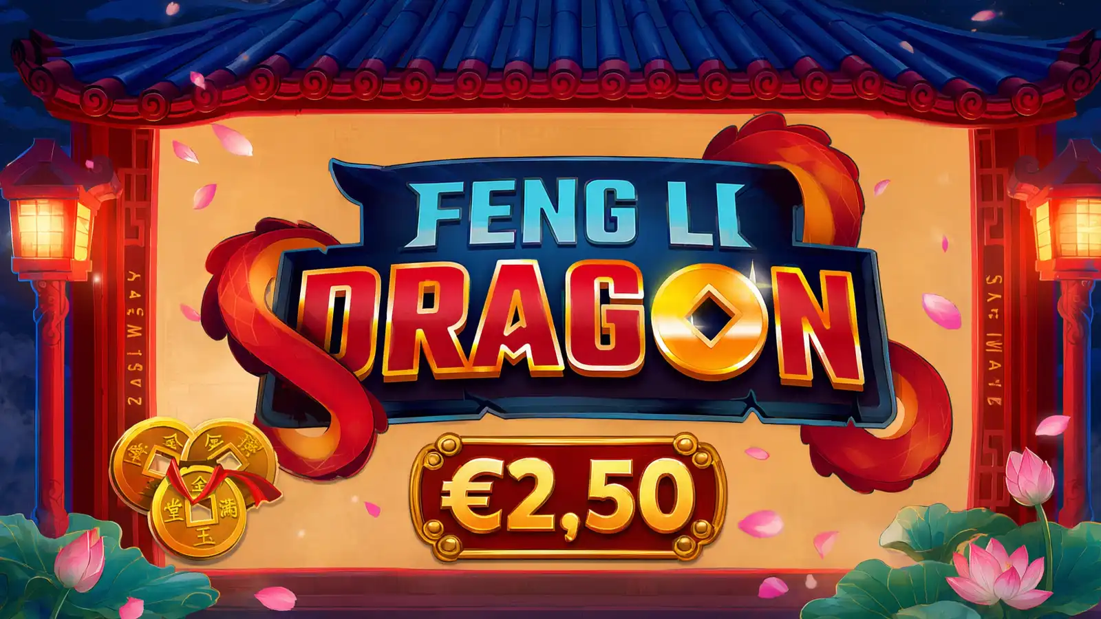 Feng Li Dragon - €2,50 bet