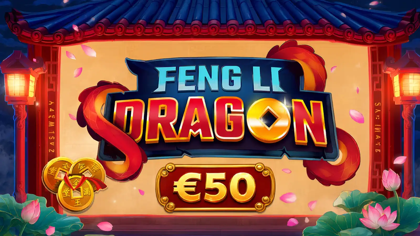 Feng Li Dragon - €50 bet