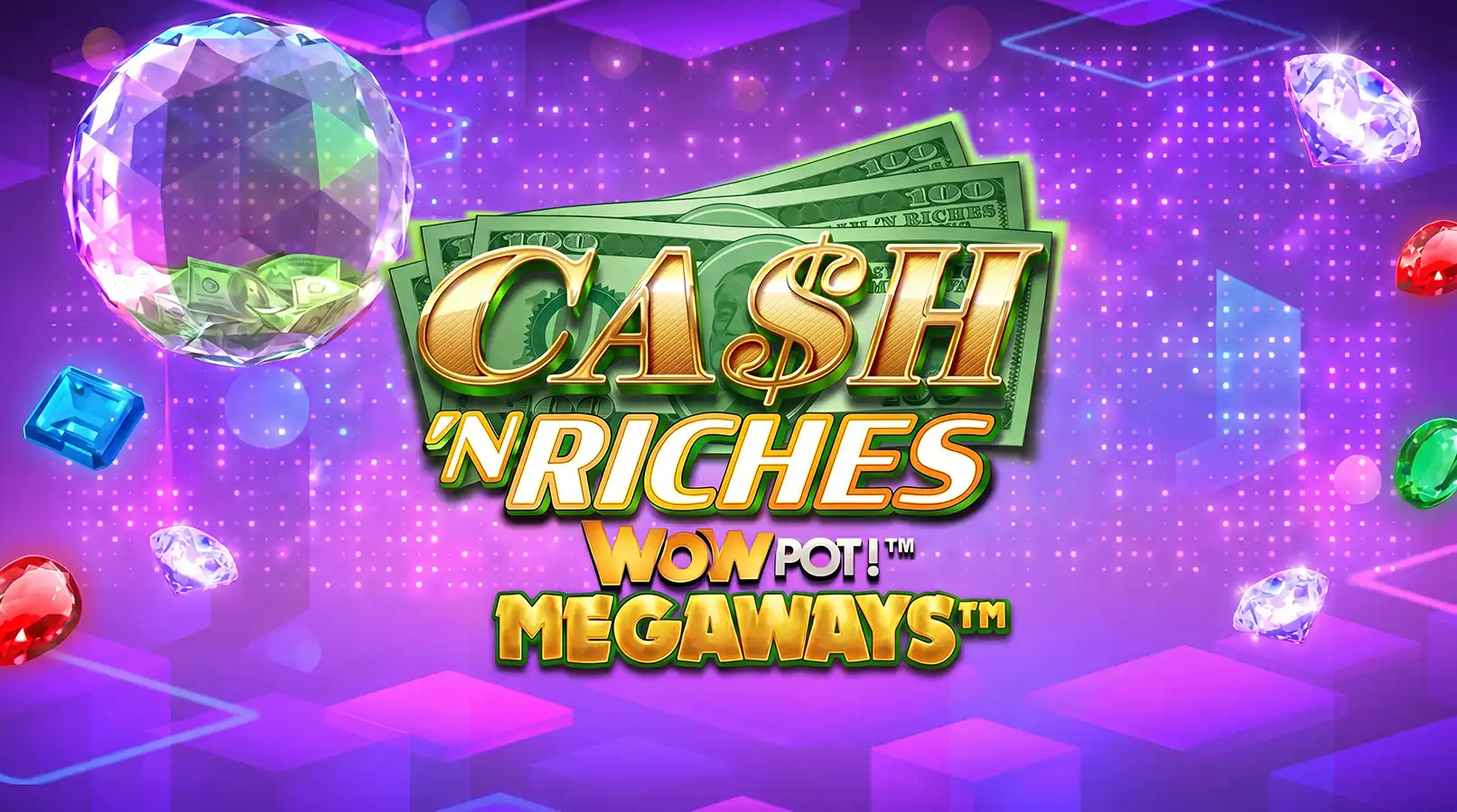 Cash 'N Riches WOWPOT! Megaways Slot