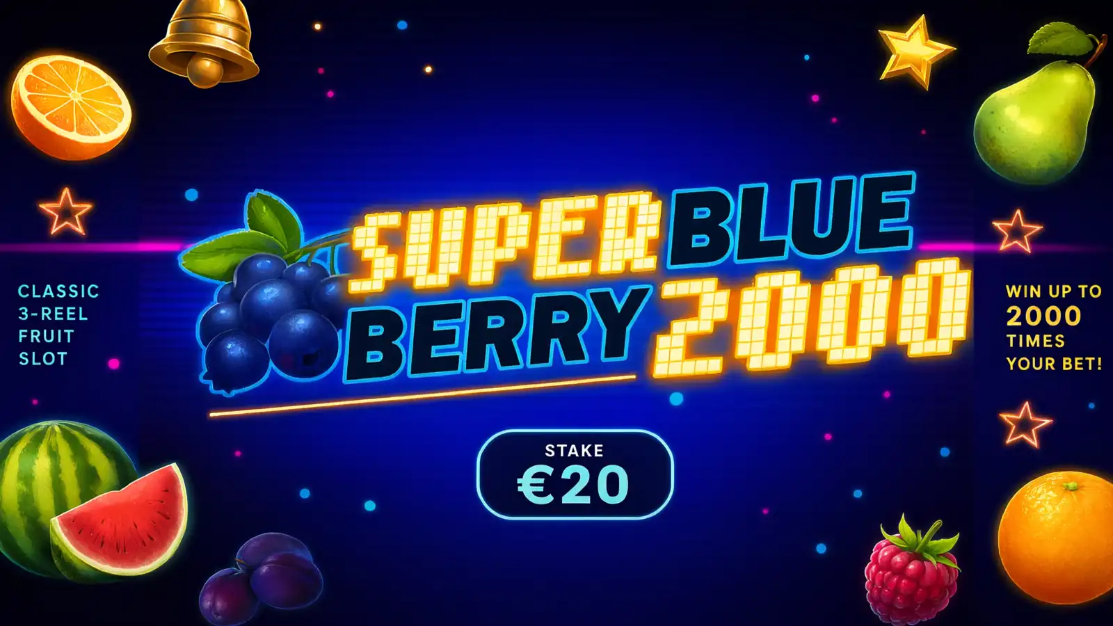 Super BlueBerry - €20 bet