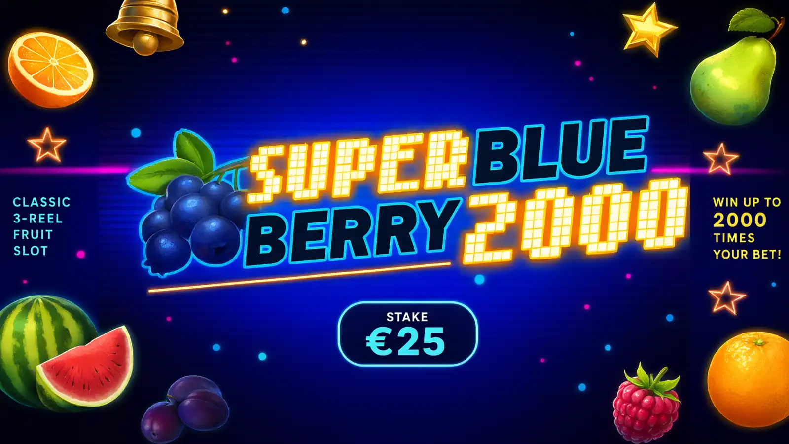 Super BlueBerry - €25 bet